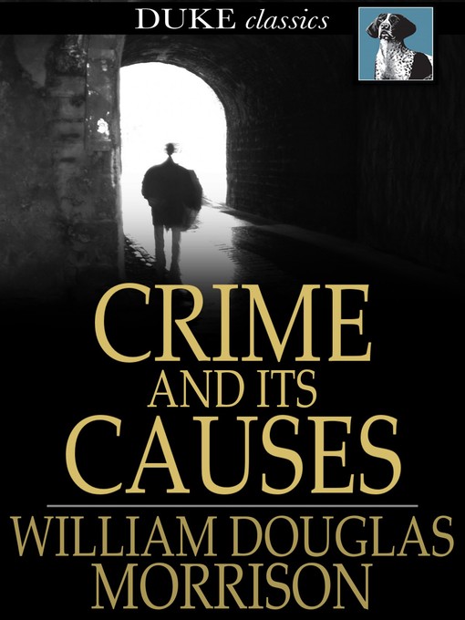 Title details for Crime and its Causes by William Douglas Morrison - Wait list